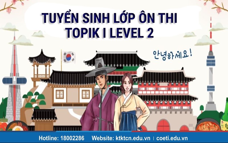 banner topik mobile 1 Lớp ôn thi Topik cấp tốc - Luyện thi Topik I level 2 Online